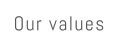 Our values