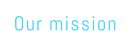 Our mission